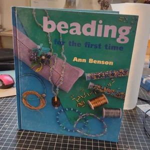 Beading for the First Time®