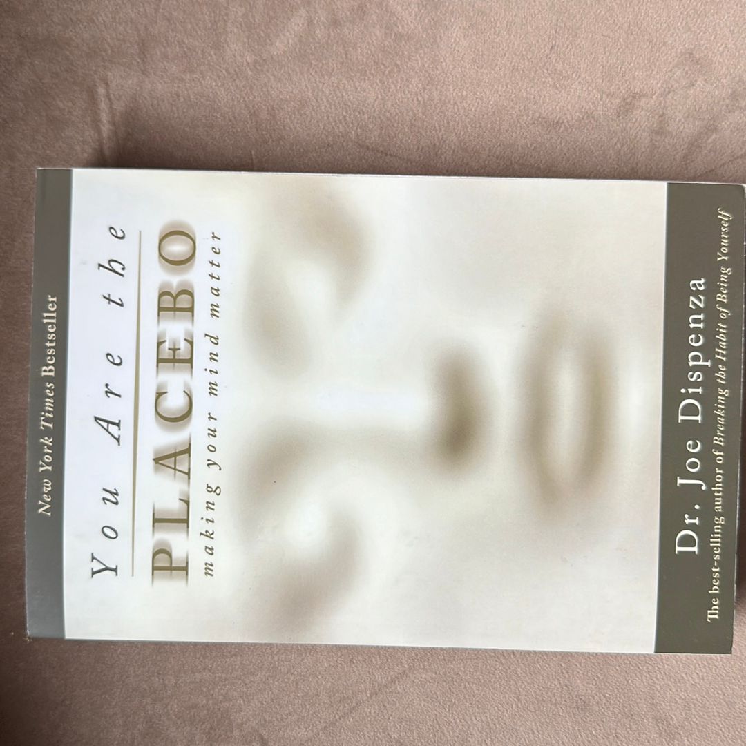 You Are the Placebo
