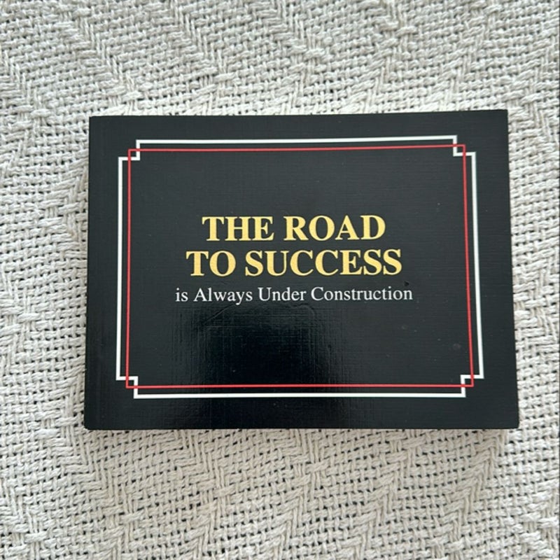 The Road to Success Is Always under Construction
