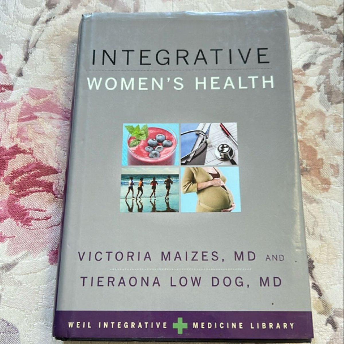 Integrative Women's Health by Victoria Maizes