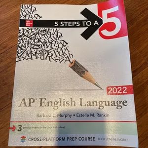 5 Steps to a 5: AP English Language 2022