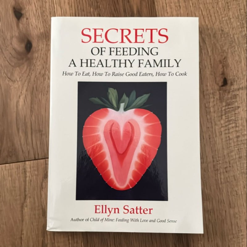 Secrets of Feeding a Healthy Family