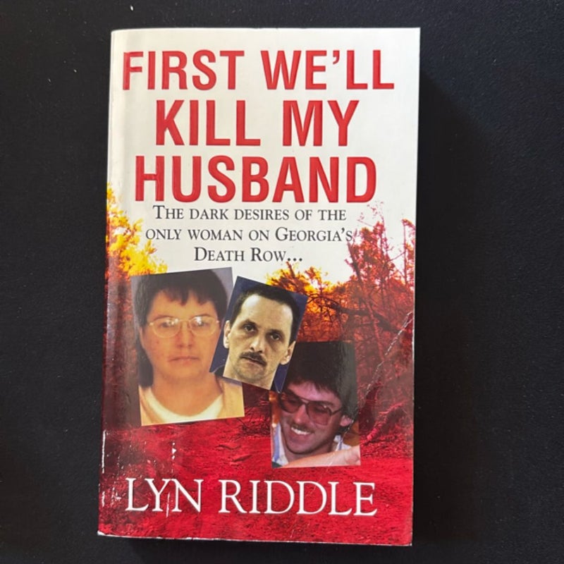 First We'll Kill My Husband