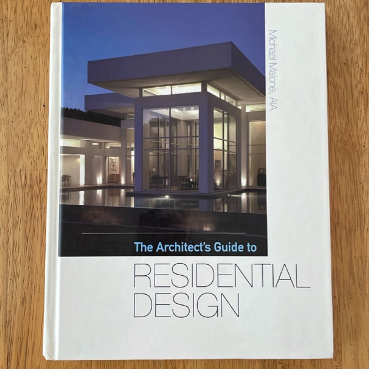 The Architect's Guide to Residential Design by Michael Malone