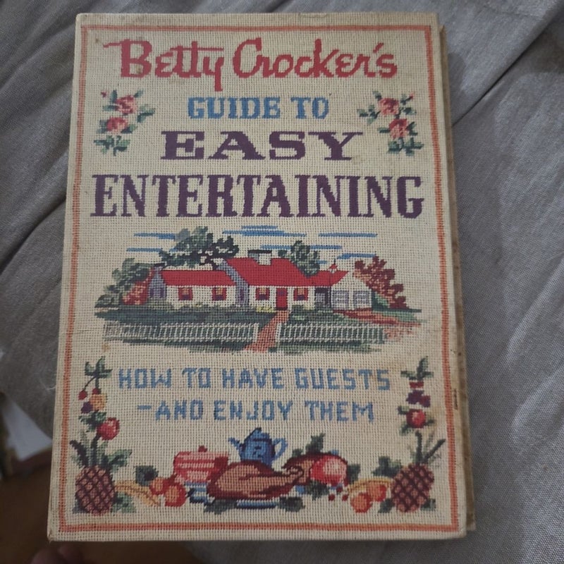 Betty Crocker's Guide to Easy Entertaining