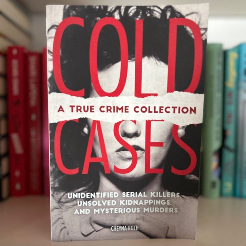 Cold Cases: a True Crime Collection