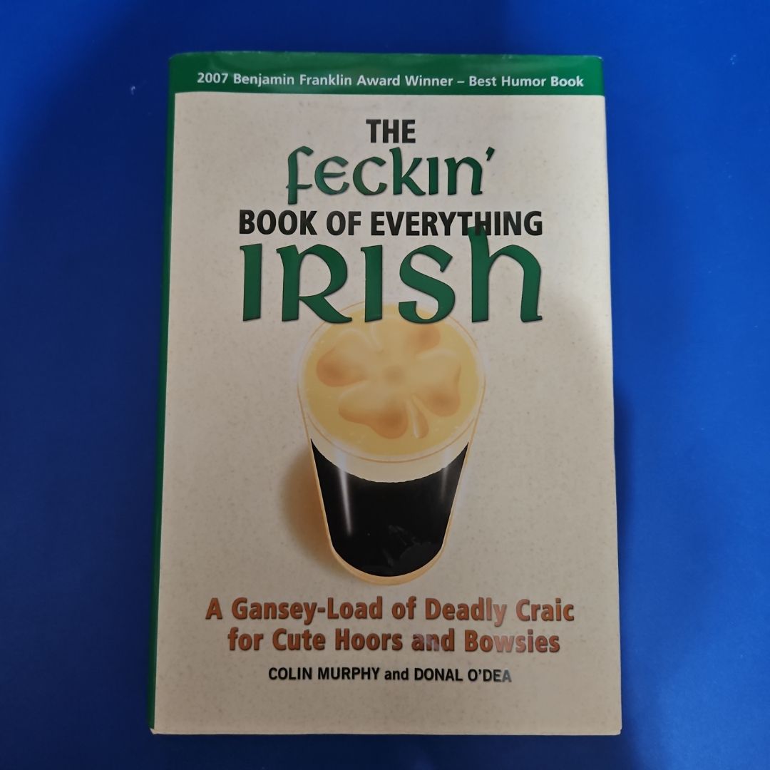 The Feckin' Book of Everything Irish