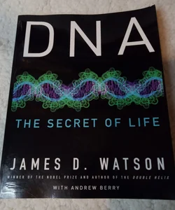 DNA the Secret of Life