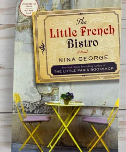 The Little French Bistro: A Novel By Nina George UNCORRECTED PROOF Paperback