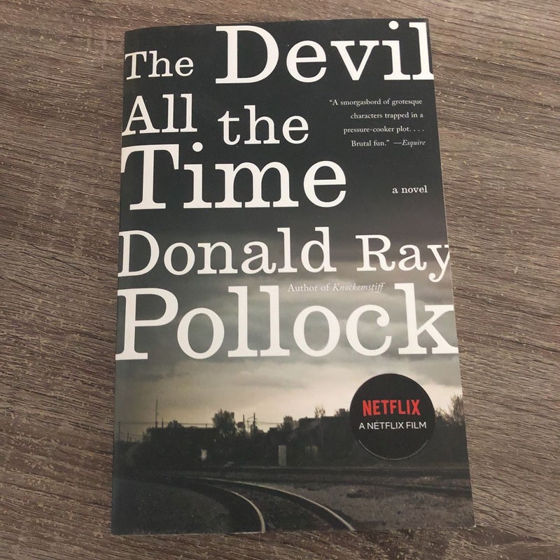 The Devil All the Time: 9780307744869: Pollock  
