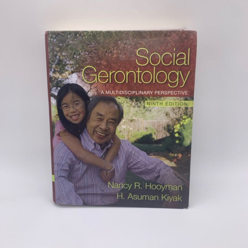 Social Gerontology : A Multidisciplinary Perspective by H. Asuman Kiyak and...
