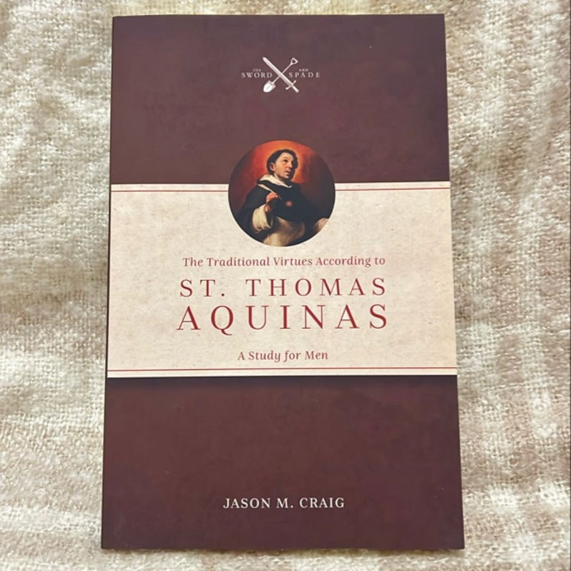 The Traditional Virtues According to St. Thomas Aquinas