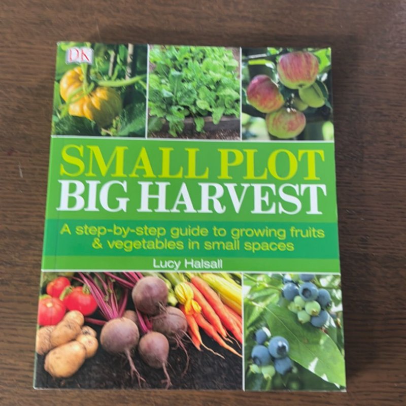 Small Plot, Big Harvest