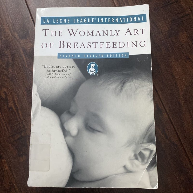 The Womanly Art of Breastfeeding