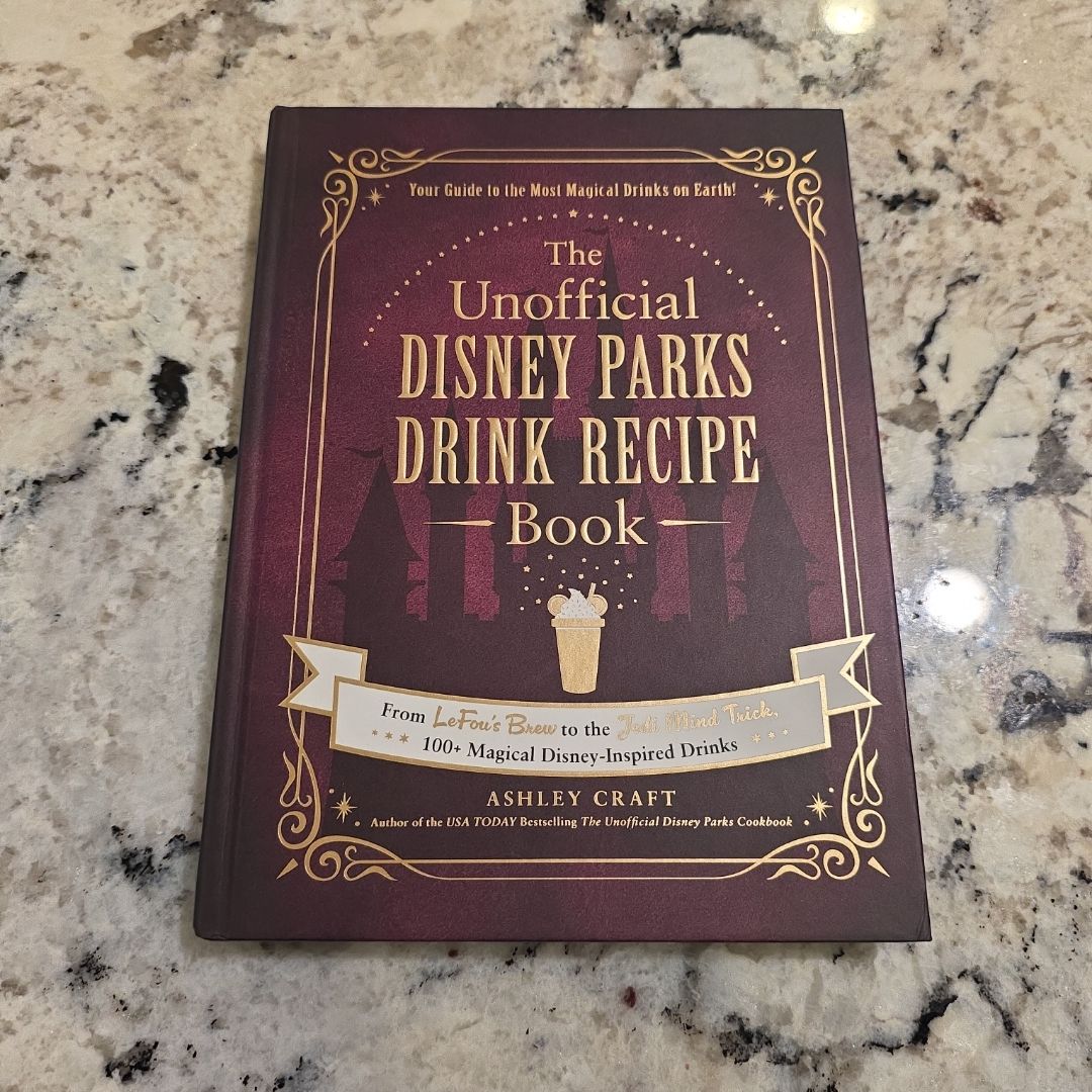 The Unofficial Disney Parks Drink Recipe Book