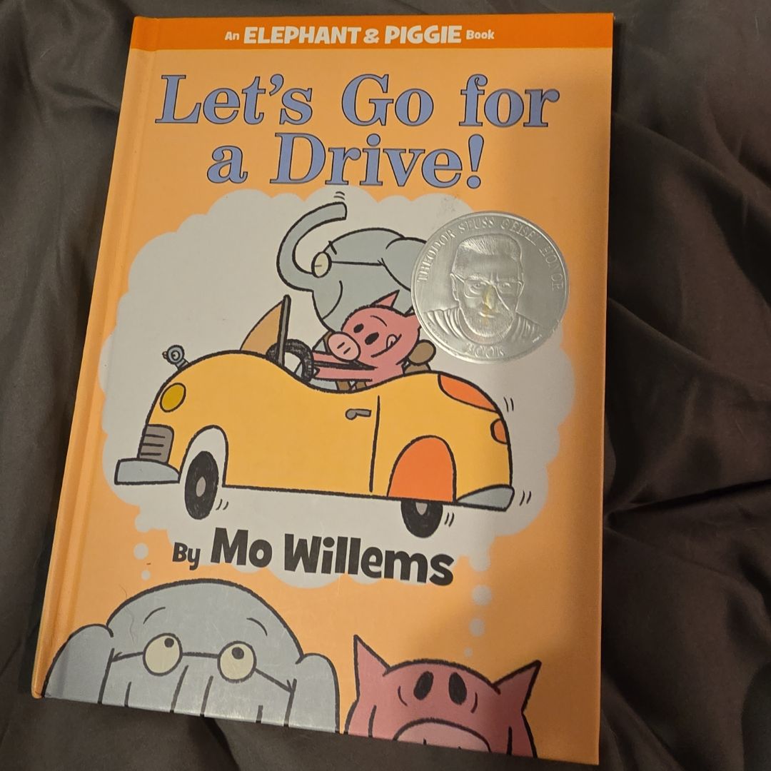 Let's Go for a Drive! (an Elephant and Piggie Book)