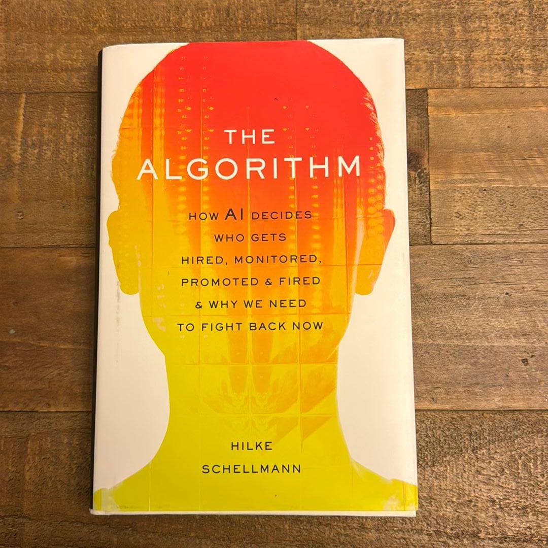 The Algorithm by Hilke Schellmann