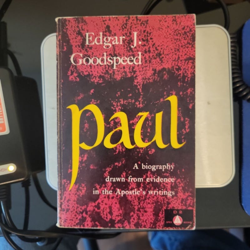 Paul A biography drawn from evidence in the Apostle's writings 