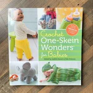 Crochet One-Skein Wonders® for Babies