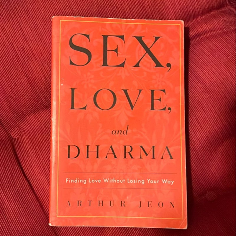 Sex, Love, and Dharma