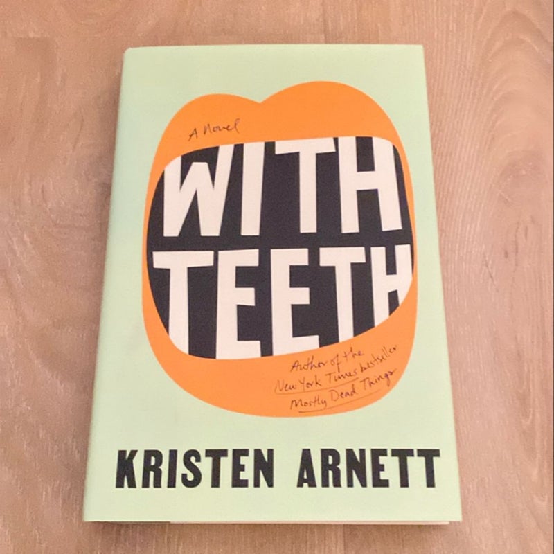 With Teeth (signed/inscribed)