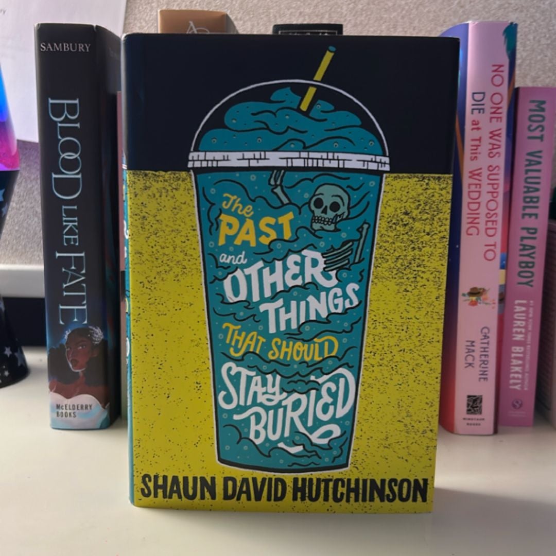 The Past and Other Things That Should Stay Buried