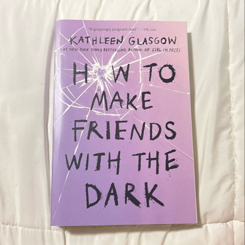 How to Make Friends with the Dark