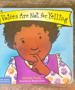 Voices Are Not for Yelling