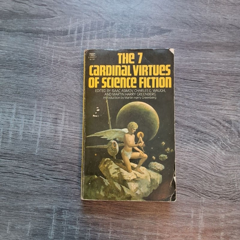 The 7 Cardinal Virtues of Science Fiction Edited by Isaac Asimov 1981 First Printing 