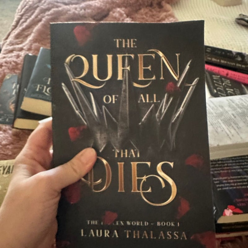 The Queen of All that Dies