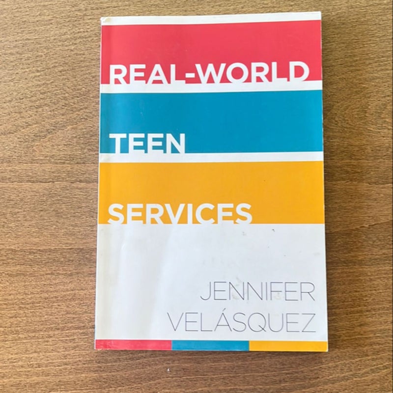 Real-World Teen Services