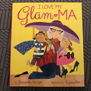 I Love My Glam-Ma!