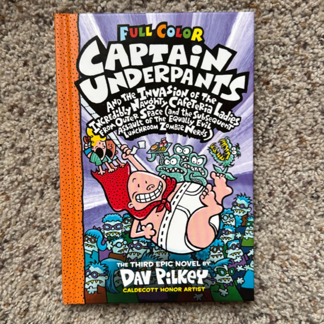 Captain Underpants and the Invasion of the Incredibly Naughty Cafeteria Ladies from Outer Space: Color Edition (Captain Underpants #3) (Color Edition)