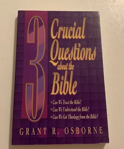 3 Crucial Questions about the Bible
