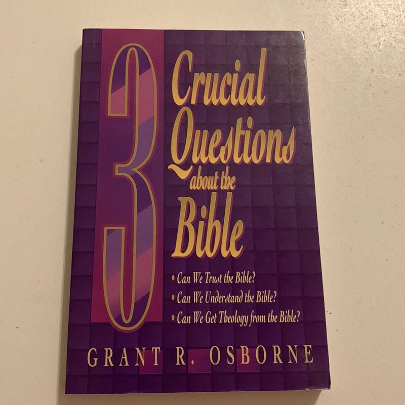 3 Crucial Questions about the Bible