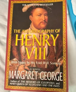 The Autobiography of Henry VIII