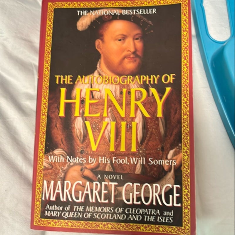 The Autobiography of Henry VIII