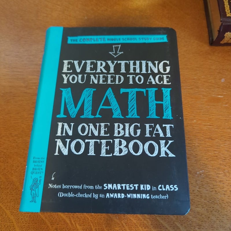 Everything You Need to Ace Math in One Big Fat Notebook