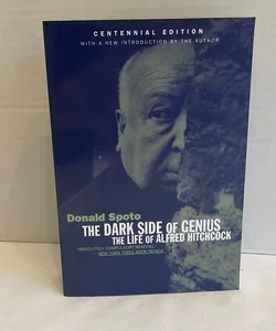 The Dark Side of Genius The Life of Alfred Hitchcock