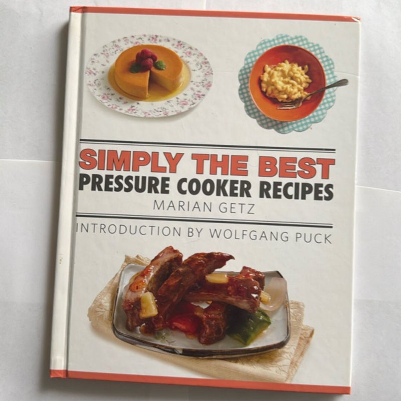 Simply the Best Pressure Cooker Recipes