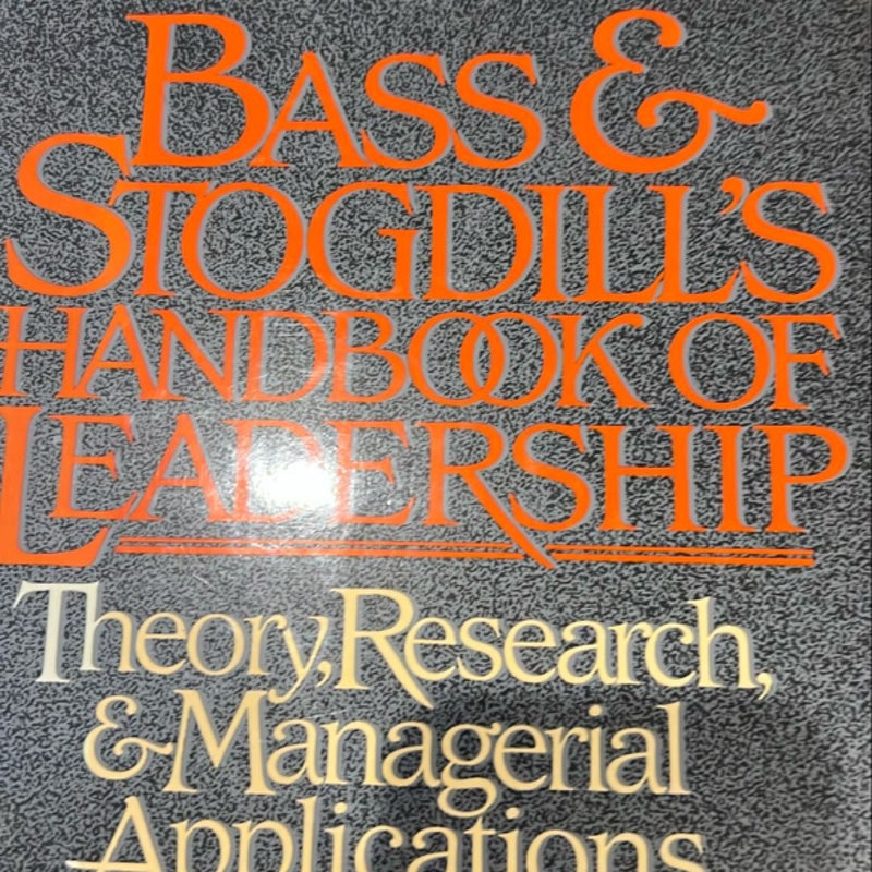 Bass and Stogdill's Handbook of Leadership