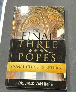 The Final Three Popes 
