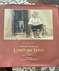 A Book of Photographs from Lonesome Dove