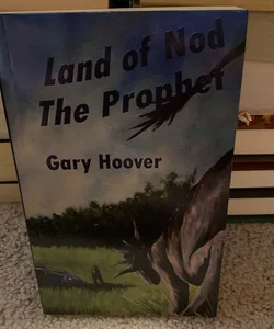 Land of Nod, the Prophet