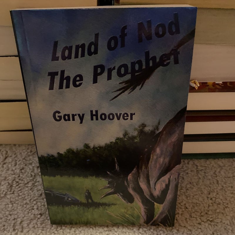 Land of Nod, the Prophet