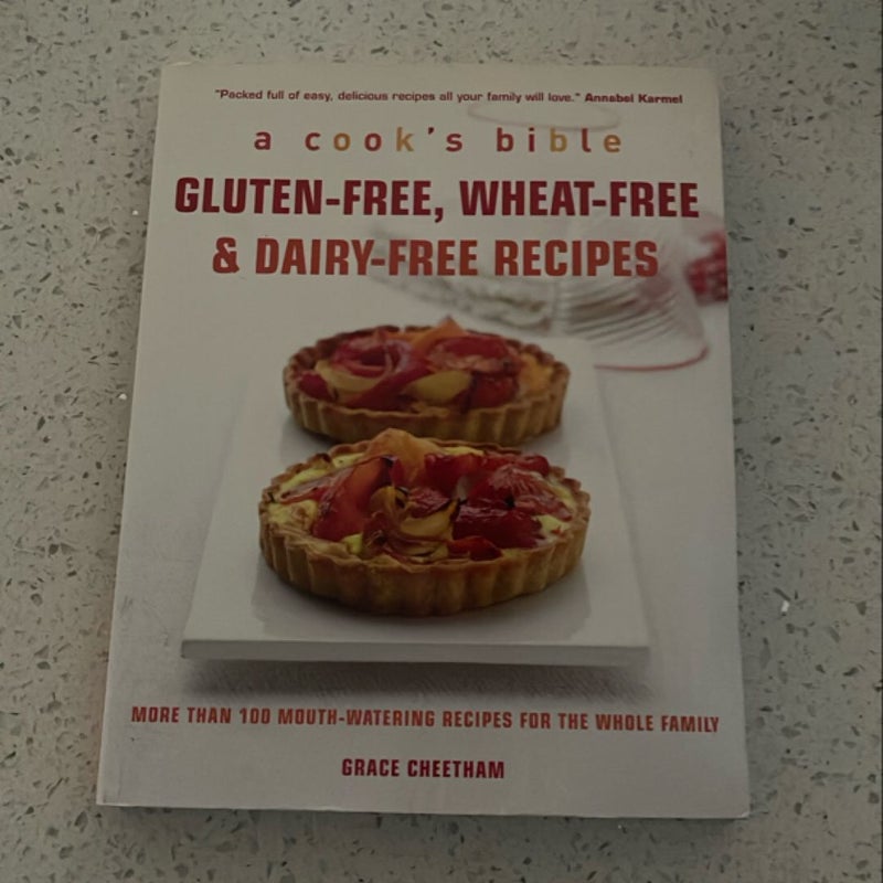Cook's Bible: Gluten-Free, Wheat-free and Dairy-free Recipes