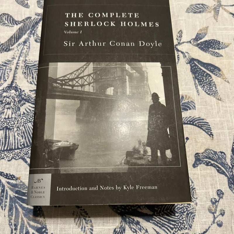 The Complete Sherlock Holmes, Volume I (Barnes and Noble Classics Series)