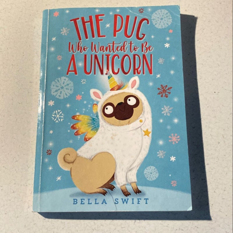 The Pug who wanted to be a Unicorn