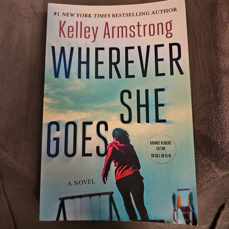 Wherever She Goes -1st edition ARC