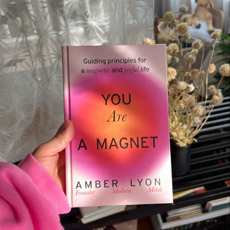 You Are a Magnet